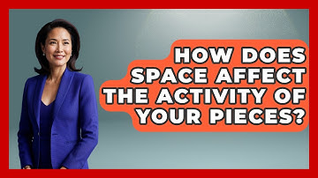 How Does Space Affect The Activity Of Your Pieces? - The Chess Codex
