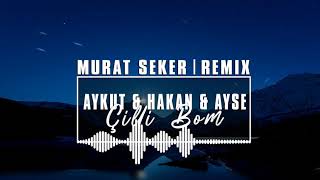 Aykut & Hakan & Ayşe - Çilli Bom (Murat Seker - Remix)  Resimi