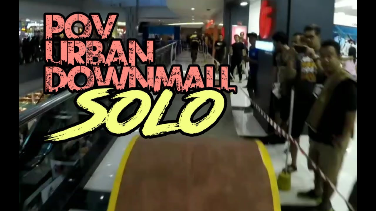 Urban Downmall Solo 2019 || (Indonesian Downhill) POV Hartono mall