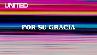 Download lagu Por Su Gracia  - Hillsong United Mp3 Video Mp4