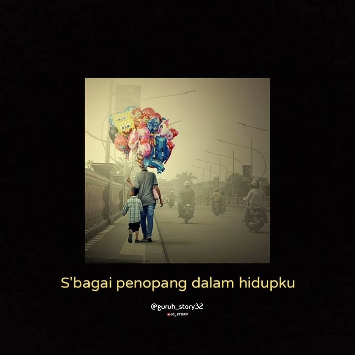 Ayah - Seventeen || Story Wa Kekinian