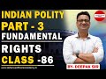 Fundamental Rights INDIAN POLITY Class- 86 LIVE🔴| FOR ALL DEFENCE ASPIRANTS #NDA #DOA #bethenext