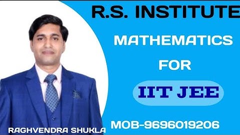 ellipse Mathematics By Raghvendra Shukla Sir RS Institute, Best IIT-JEE Coaching