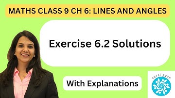CLASS 9 MATHS CHAPTER 6 LINES AND ANGLES: EXERCISE 6.2 SOLUTIONS
