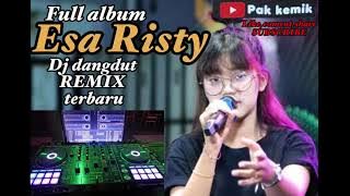ESA RISTY full album terbaru DJ remik