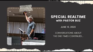 RealTime Conversations About the End Times June 16 2020