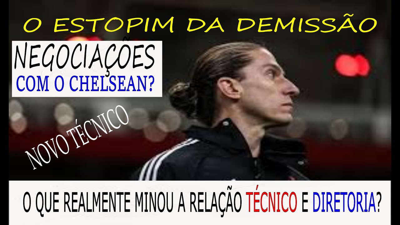 O ESTOPIM DA DEMISSÃO DE FILIPE LUÍS