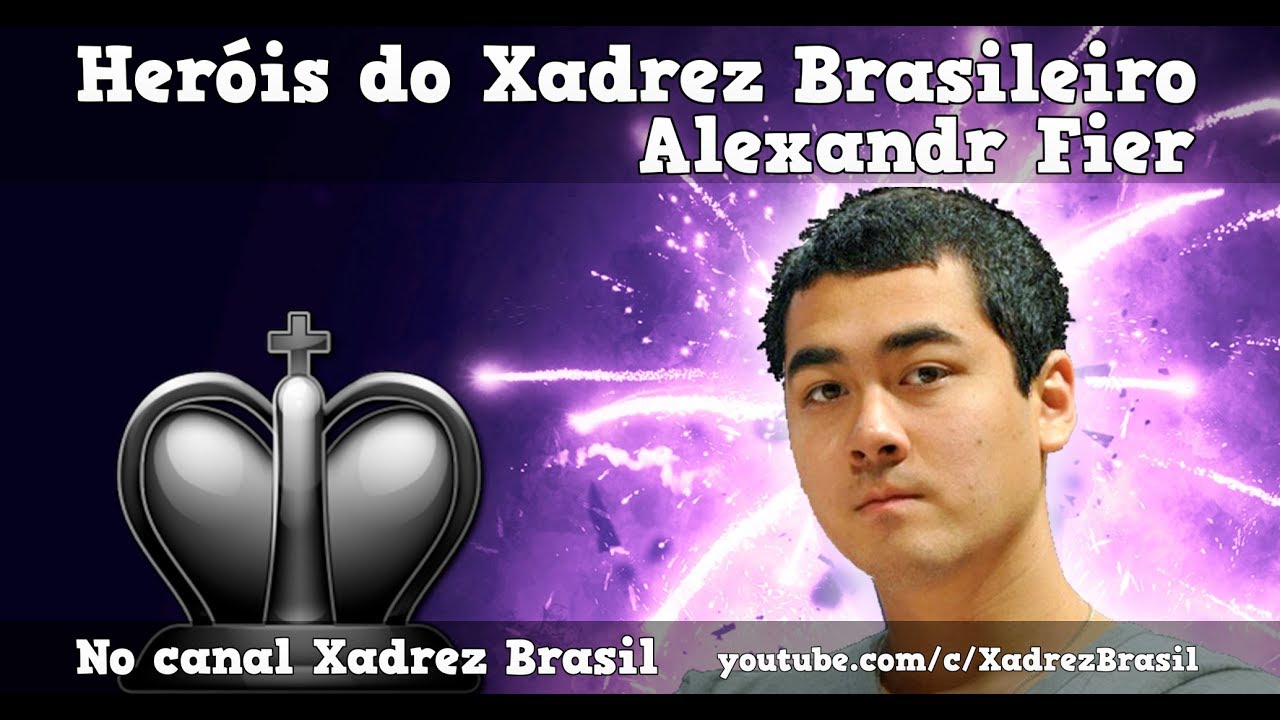 Grandes Enxadristas Brasileiros: Alexandr Fier