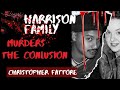 Harrison Family Murders part 2 | Christopher Fattore | True Crime Stories