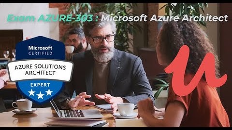 Exam AZ 303 Microsoft Azure Architect Examn Update 2021