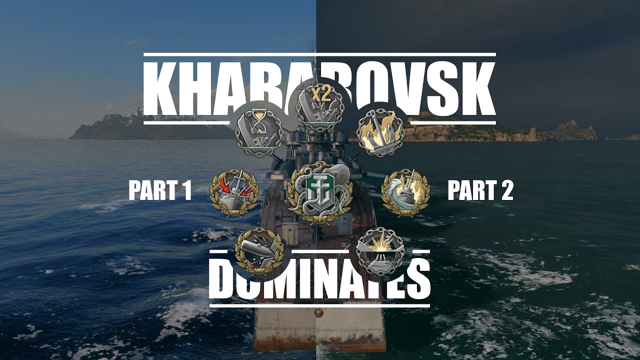 World Of Warships - Khabarovsk Dominates [Part 1&2]