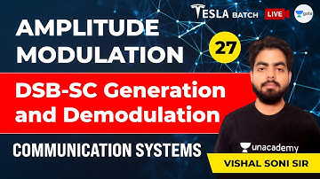 Communication Systems | DSB SC Generation and Demodulation | Lec 27 | Amplitude Modulation