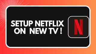 How to setup netflix on a new tv 2026