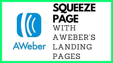 How To Create A Squeeze Page For Free With Aweber