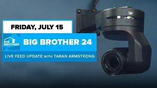 BB24 July 15 Live Feed Update | Big Brother 24
