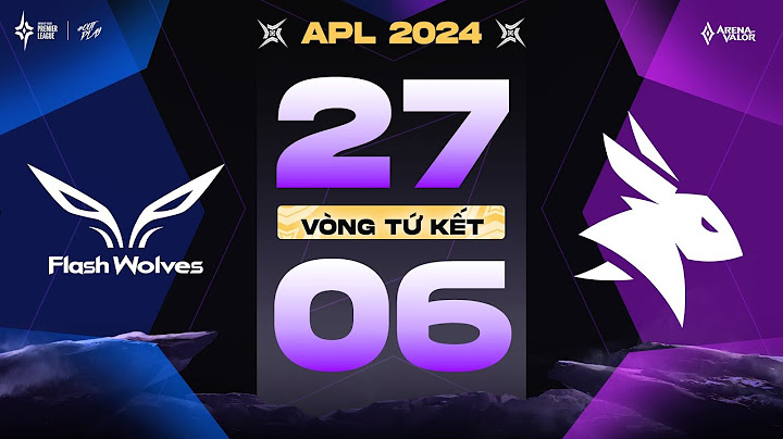 FLASH WOLVES VS EARENA: NGƯỢC DÒNG NHƯ MƠ | VÒNG TỨ KẾT - APL 2024 | NGÀY 27/06
