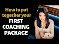 How to design your first coaching package  a key step when building a consulting business