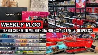 Weekly VloG| Target shop with me, Sephora Friends and Family, Nespresso at Bloomingdales
