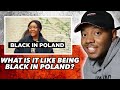 AMERICAN REACTS TO What Is It Like Being Black in Poland?