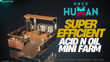 Once Human: Super Efficient Acid Farm and Oil Farm | Acid v2