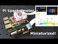 How to build a MINIATURE Spectrometer  for the Raspberry Pi