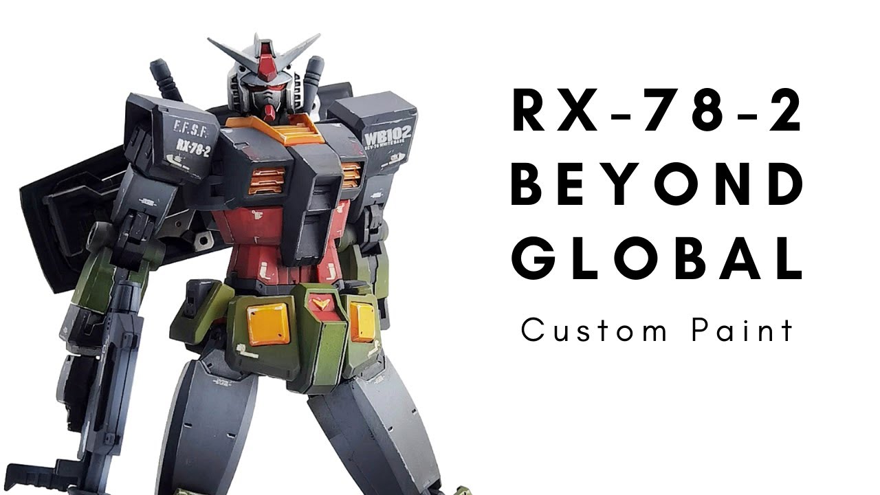 Rx 78 2 Beyond Global Custom Paint Youtube