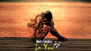 Dmitry Glushkov - In You (Original Mix)