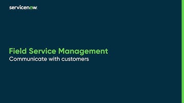 Field Service Management | Communicate with customers