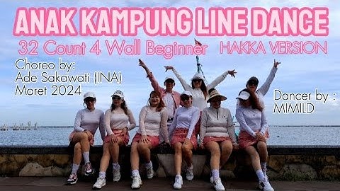 Anak Kampung Line dance (Hakka Version) Choreo Ade Sakawati- Maret 2024, Beginner