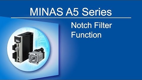 A5 Servo Series. Notch Filter Function