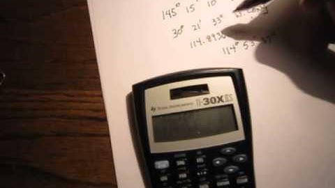 Using a calculator for Degrees, Minutes and Seconds Part III