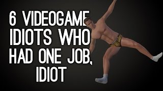 6 Videogame Idiots Who Had One Job, Idiot