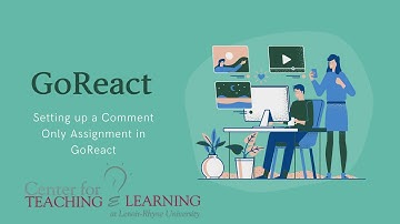 Setting up a Comment Only Assignment in GoReact