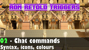 AoM Retold Triggers 02: Chat commands