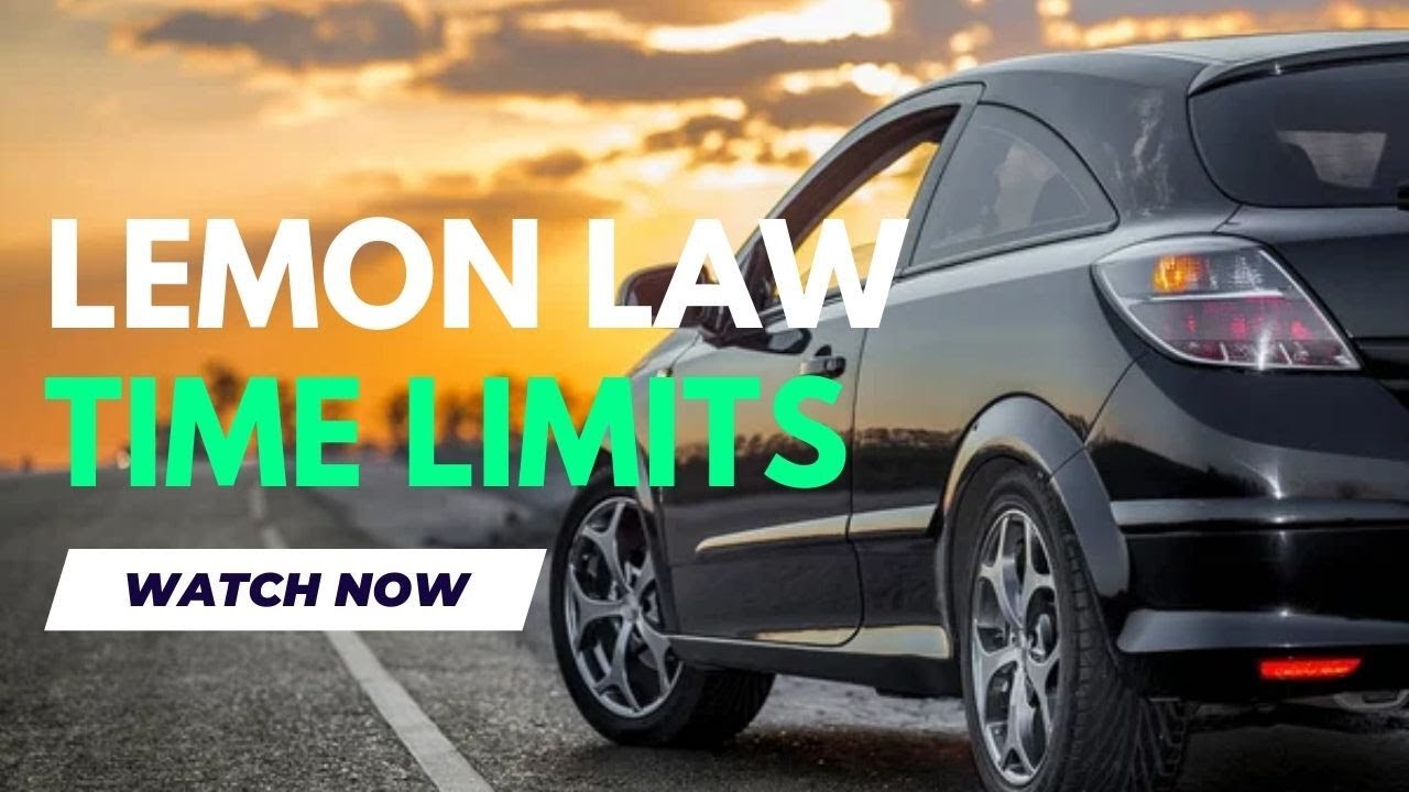 Lemon Law Time Limits California Edition YouTube