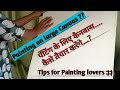 Basic tips for painting on large canvas for beginners