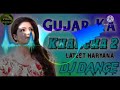 gurjar ka kharcha DJ song full song DJ remix