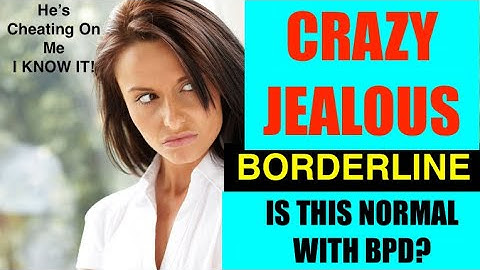 Is Your Borderline SUPER JEALOUS? Is it Normal For BPD to be Paranoid About Your Friend? ASK MIKE #1