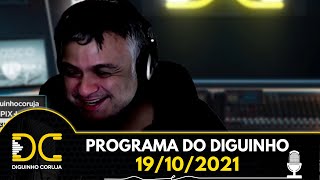 Programa do Diguinho  -  19/10/2021