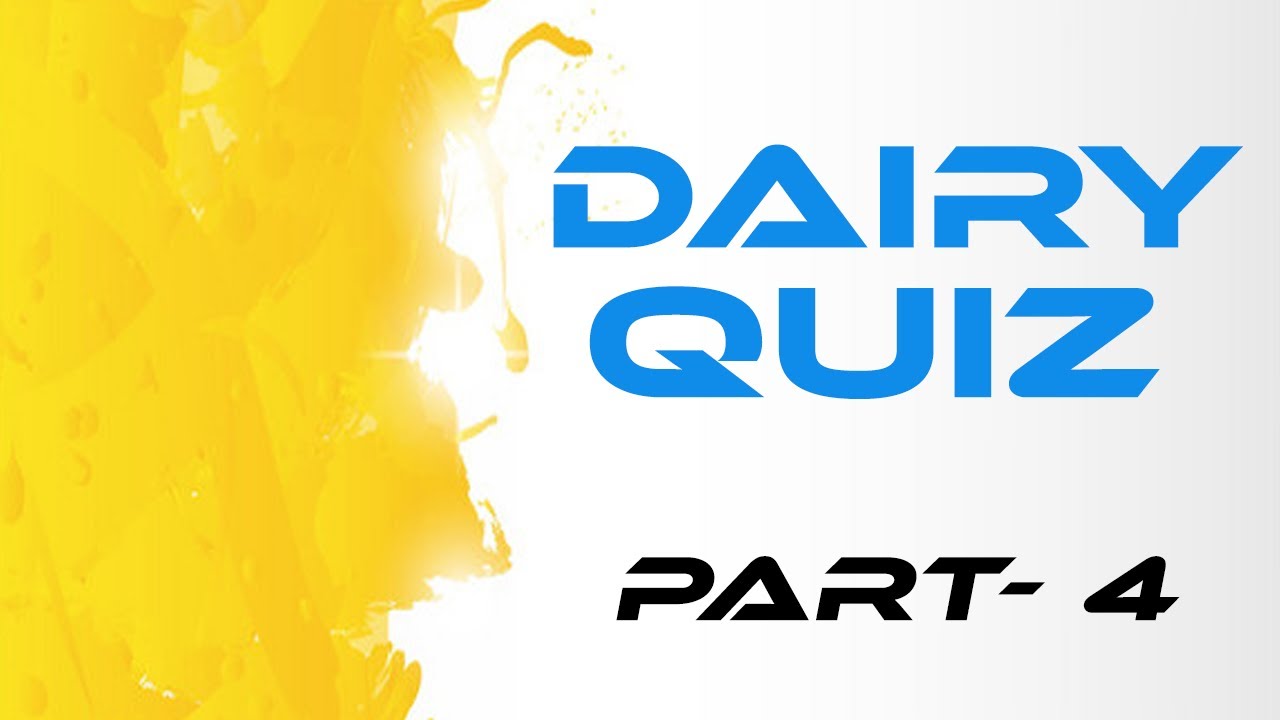Dairy Quiz Part4 YouTube