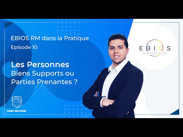 EBIOS RM dans la pratique - Ep10 | Étude - #3 - Personnes : Biens Supports ou Parties Prenantes ?