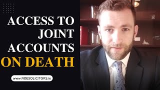 Spouses Access to Joint Bank Accounts on Death