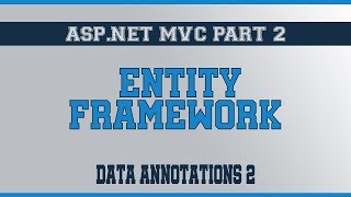 ASP NET MVC in Arabic |  Entity Framework DataAnnotations Part2-L20