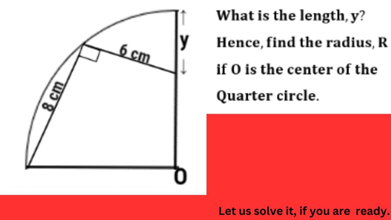 Find the value of y and the radius, R of the quarter circle. - YouTube