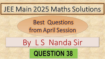 JEE Main April  2025  Maths  Questions  with  Solutions  : Q 38 | Matrices
