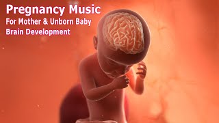 🎵🎵 Pregnancy Music For Mother and Unborn Baby ♥ Baby Kick 🧠👶🏻