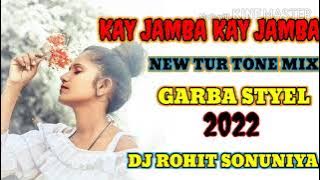 KAY JAMBA KAY JAMBA NEW SONG DJ ROHIT SONUNIYA