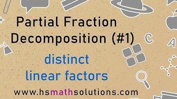 Partial Fraction Decomposition (Video #1) - Distinct Linear Factors