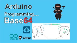 How to use Base64 Encoding / Decoding with Arduino / ESP8266 Module