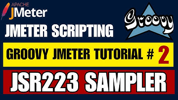 Jmeter Groovy Scripting Tutorial #2 | JSR223 Sampler
